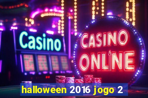 halloween 2016 jogo 2